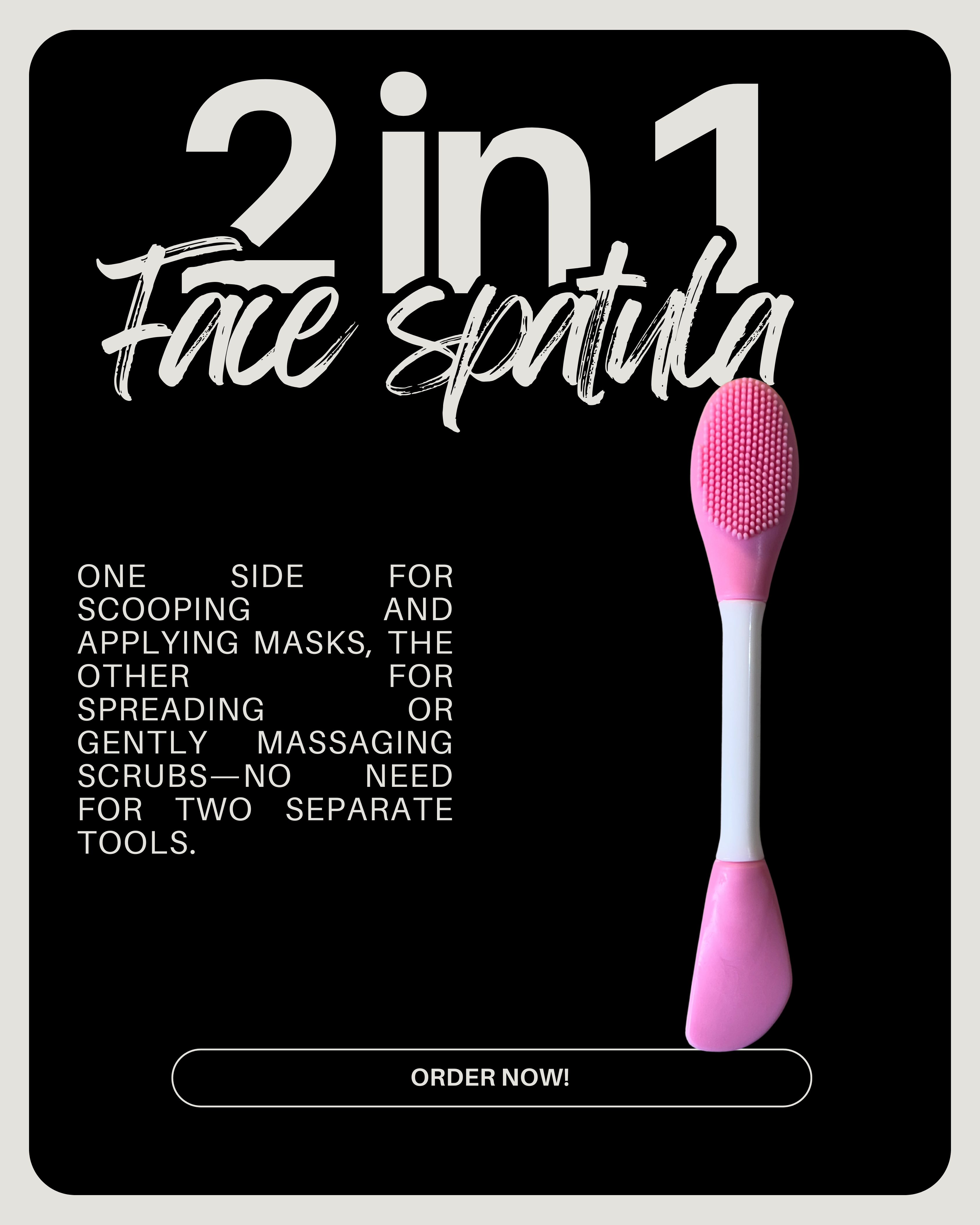 2 in 1 Face Spatula